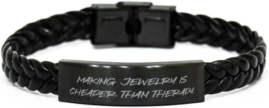 Funny Jewelry Making Braided Leather Bracelet, Making Jewelry is Cheaper Than, Present For Friends, Sarcastic Gifts From Friends, Leather bracelets for men, Leather bracelets for women, Handmade