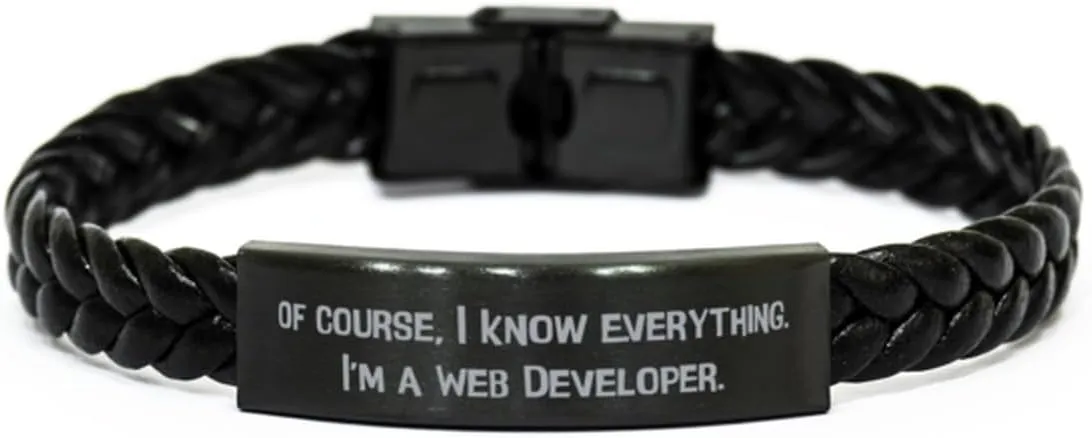 Inappropriate Web developer Braided Leather Bracelet, Of Course, I Know, Present For Friends, Brilliant Gifts From Team Leader, Leather bracelets for men, Leather bracelets for women, Handmade