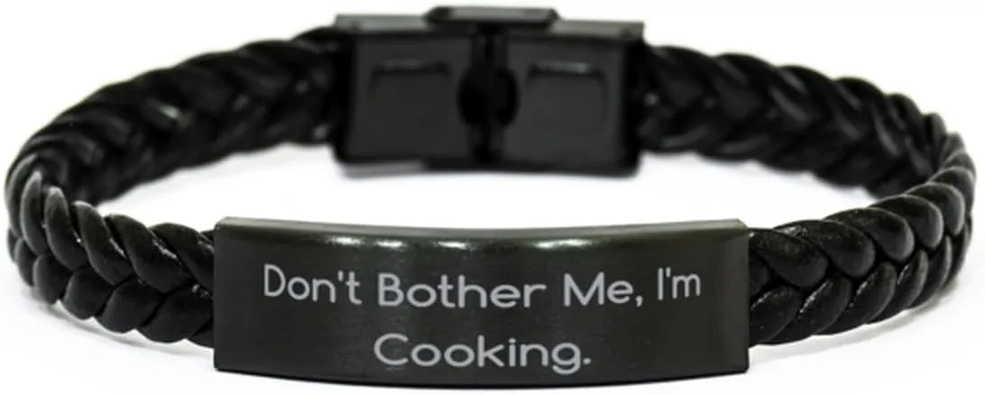 Nice Cooking Braided Leather Bracelet, Don't Bother Me, I'm Cooking, Sarcastic Engraved Bracelet For Friends From Friends, Leather bracelets for men, Leather bracelets for women, Handmade leather